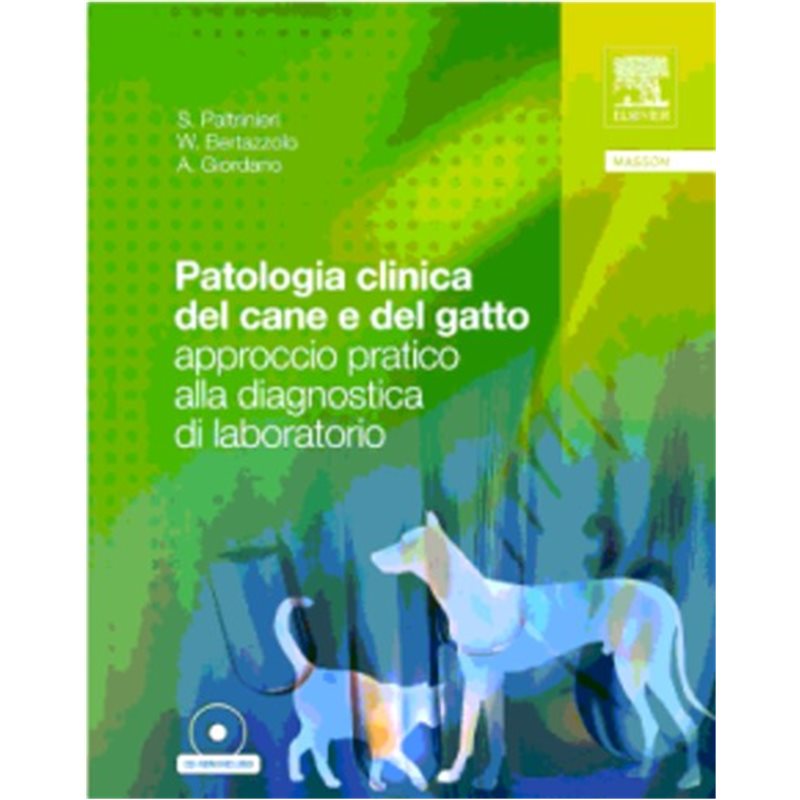 Patologia clinica del cane e del gatto - Approccio pratico alla diagnostica di laboratorio